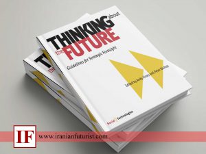 تفکر درباره آینده: رهنمودهایی برای آینده نگاری راهبرد